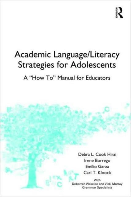Book cover of: Academic Language/Literacy Strategies for Adolescents. By: Borrego