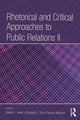 Book cover of: Rhetorical and Critical Approaches to Public Relations II