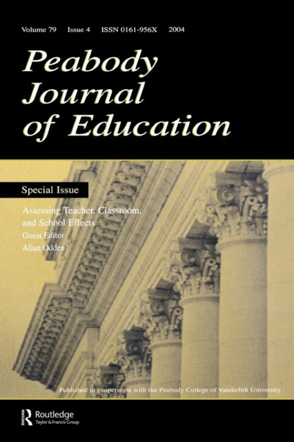 Assessing Teacher, Classroom, and School Effects