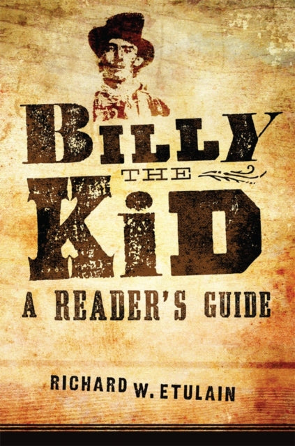 Book cover of: Billy the Kid. By: Richard W. Etulain