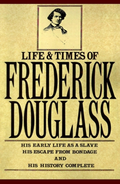 Book cover of: Life and Times Of Frederick Douglass. By: Frederick Douglass