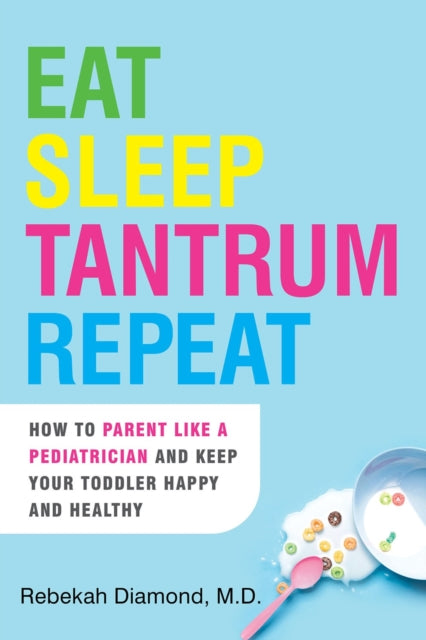 Book cover of: Eat Sleep Tantrum Repeat. By: Rebekah Diamond