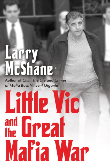 Book cover of: Little Vic and the Great Mafia War. By: Larry McShane