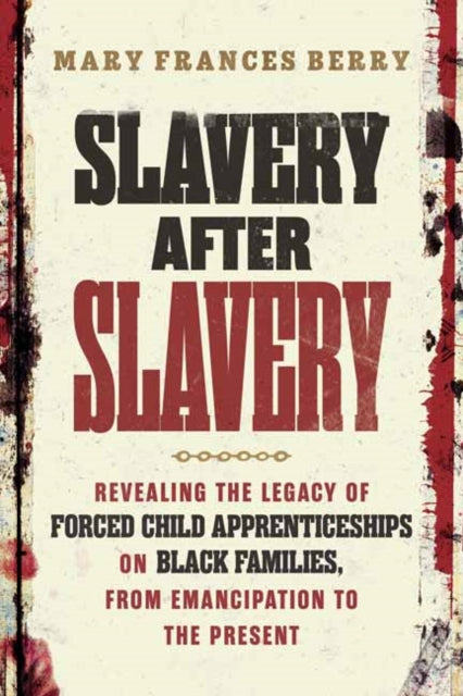 Book cover of: Slavery After Slavery. By: Mary Frances Berry