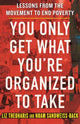 Book cover of: You Only Get What You're Organized to Take. By: Liz Theoharis