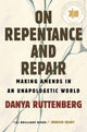Book cover of: On Repentance and Repair. By: Danya Ruttenberg