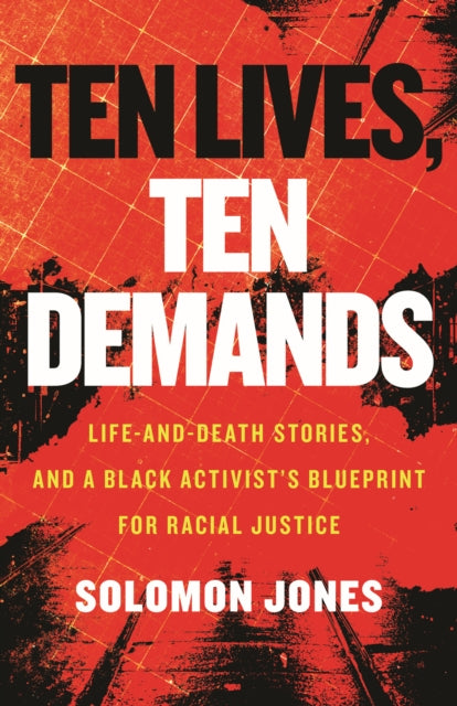Book cover of: Ten Lives, Ten Demands. By: Solomon Jones