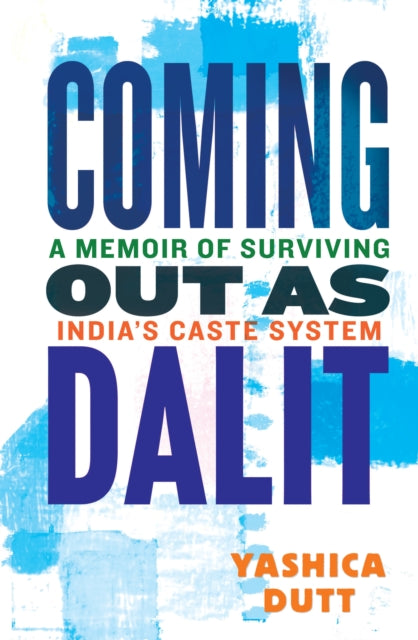 Book cover of: Coming Out as Dalit. By: Yashica Dutt