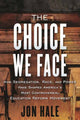 Book cover of: Choice We Face. By: Jon Hale