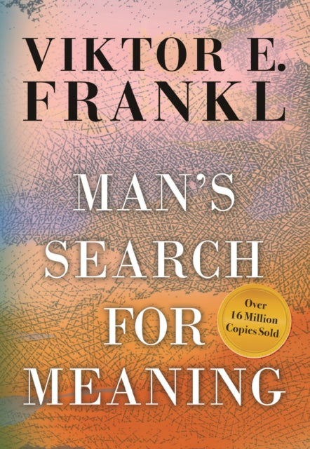 Book cover of: Man's Search for Meaning. By: Viktor E. Frankl