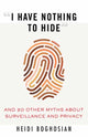 Book cover of: I Have Nothing to Hide. By: Heidi Boghosian