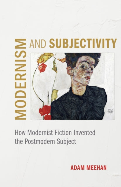 Book cover of: Modernism and Subjectivity. By: Adam Meehan