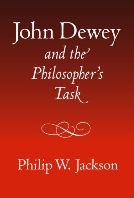 John Dewey and the Philosopher's Task
