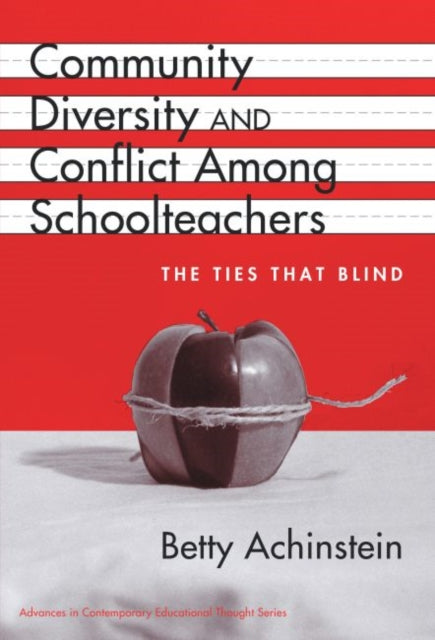 Book cover of: Community, Diversity and Conflict Among Schoolteachers. By: Betty Achinstein