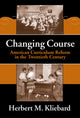 Book cover of: Changing Course. By: Herbert M. Kliebard