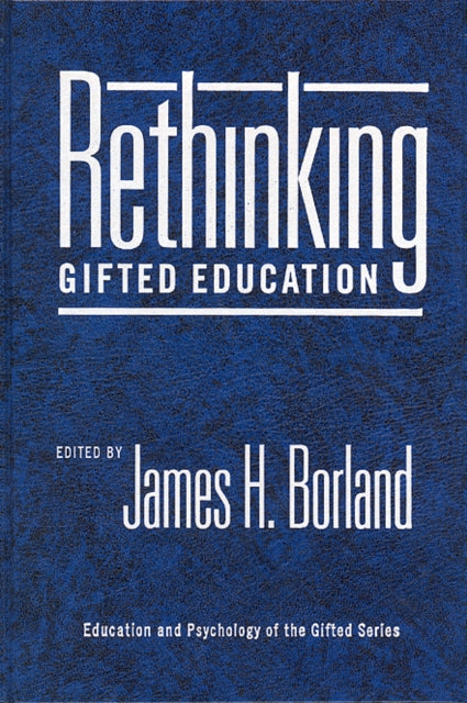 Book cover of: Rethinking Gifted Education. By: James H. Borland