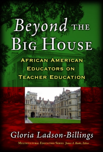 Book cover of: Beyond the Big House. By: Gloria Ladson-Billings