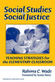 Book cover of: Social Studies for Social Justice. By: Rahima C. Wade