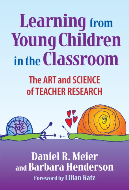 Book cover of: Learning from Young Children in the Classroom. By: Daniel R. Meier