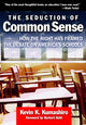 Book cover of: Seduction of Common Sense. By: Kevin K. Kumashiro