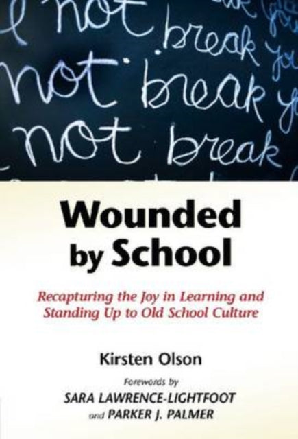 Book cover of: Wounded by School. By: Kirsten Olson