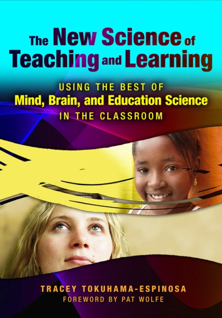 Book cover of: New Science of Teaching and Learning. By: Tracey Tokuhama-Espinosa