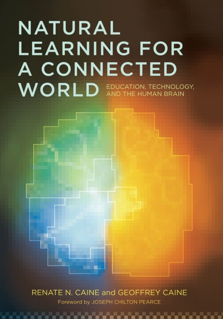 Book cover of: Natural Learning for a Connected World. By: Renate Nummela Caine
