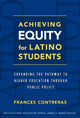 Book cover of: Achieving Equity for Latino Students. By: Frances Contreras