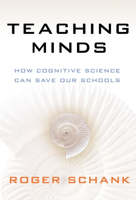 Book cover of: Teaching Minds. By: Roger C. Schank