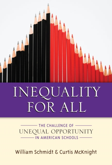 Book cover of: Inequality for All. By: Schmidt, William H.
