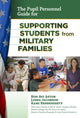 Book cover of: Pupil Personnel Guide for Supporting Students from Military Families. By: Ron Avi Astor