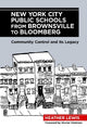 Book cover of: New York City Public Schools from Brownsville to Bloomberg. By: Heather Lewis