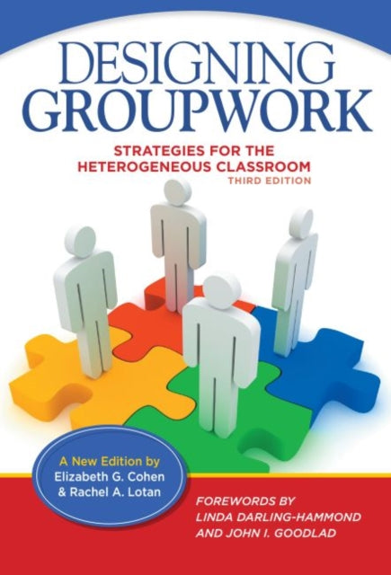 Book cover of: Designing Groupwork. By: Elizabeth G. Cohen