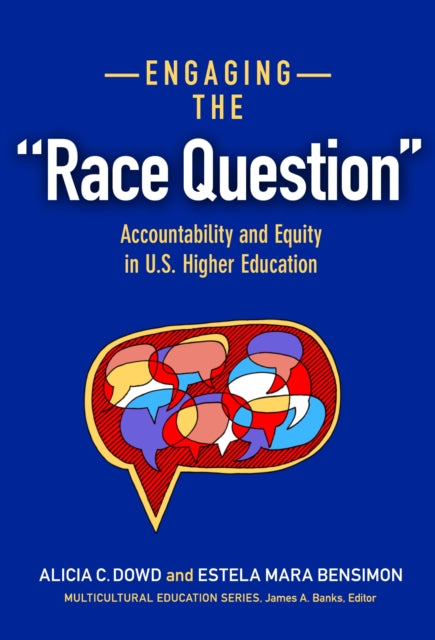 Book cover of: Engaging the "Race Question". By: Alicia C. Dowd