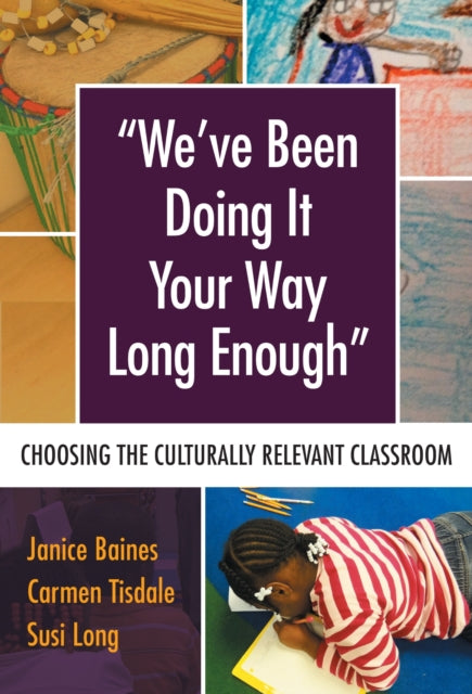 Book cover of: We've Been Doing It Your Way Long Enough. By: Janice Baines