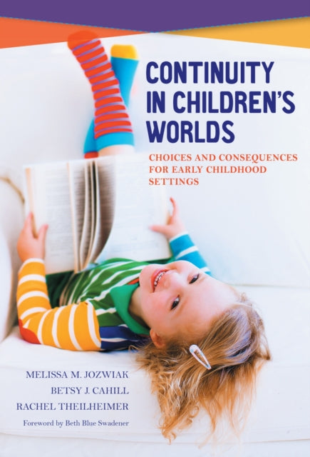 Book cover of: Continuity in Children's Worlds. By: Melissa M. Jozwiak