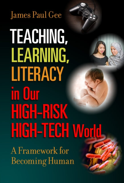 Book cover of: Teaching, Learning, Literacy in Our High-Risk High-Tech World. By: James Paul Gee