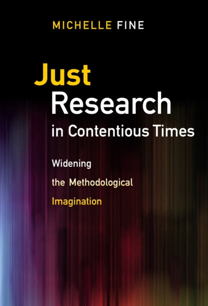 Book cover of: Just Research in Contentious Times. By: Michelle Fine