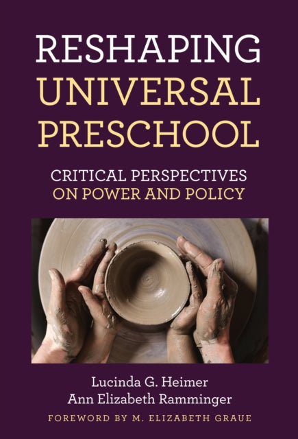 Book cover of: Reshaping Universal Preschool. By: Lucinda G. Heimer