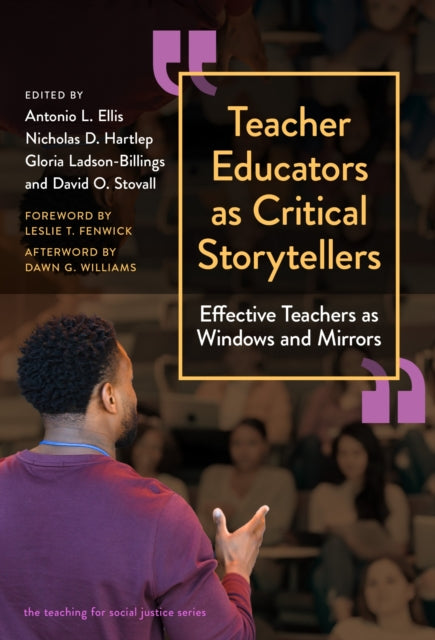 Book cover of: Teacher Educators As Critical Storytellers. By: Antonio L. Ellis