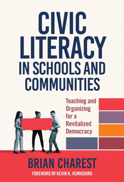 Book cover of: Teaching Civic Literacy in Schools. By: Brian Charest
