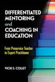 Book cover of: Differentiated Mentoring and Coaching in Education. By: Vicki S. Collet