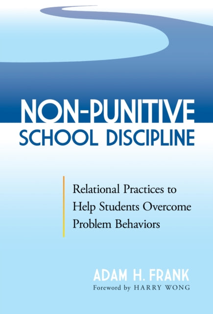 Book cover of: Non-Punitive School Discipline. By: Adam H. Frank