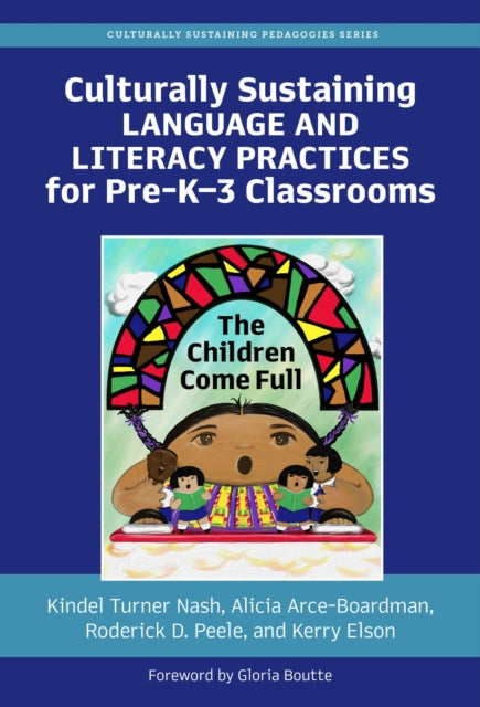 Culturally Sustaining Language and Literacy Practices for Pre-K-3 Classrooms