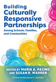Book cover of: Building Culturally Responsive Partnerships Among Schools, Families, and Communities. By: Maria A. Pacino