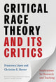Book cover of: Critical Race Theory and Its Critics. By: Francesca López