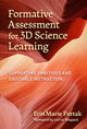 Book cover of: Formative Assessment for 3D Science Learning. By: Erin Marie Furtak