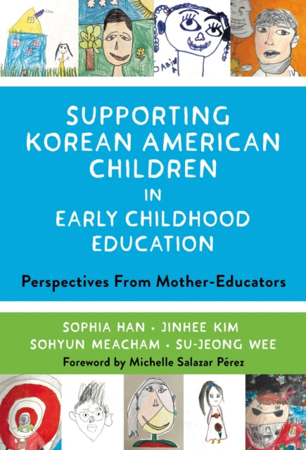 Book cover of: Supporting Korean American Children in Early Childhood Education. By: Sophia Han