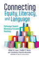 Book cover of: Connecting Equity, Literacy, and Language. By: Althier M. Lazar