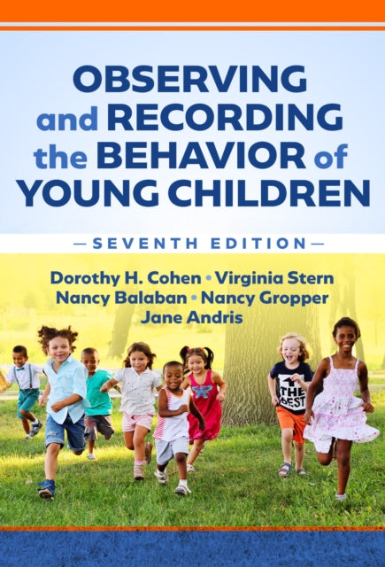 Book cover of: Observing and Recording the Behavior of Young Children. By: Dorothy H. Cohen